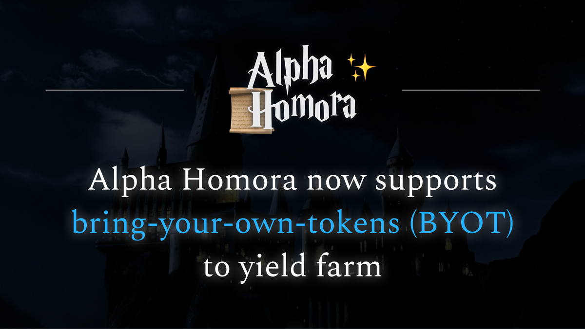 Alpha Homora Now Features Bring-Your-Own-Token (BYOT)