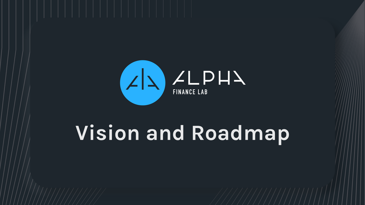Alpha Vision And Roadmap