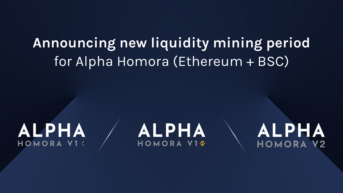 Announcing New Liquidity Mining Period for Alpha Homora (Ethereum + BSC)
