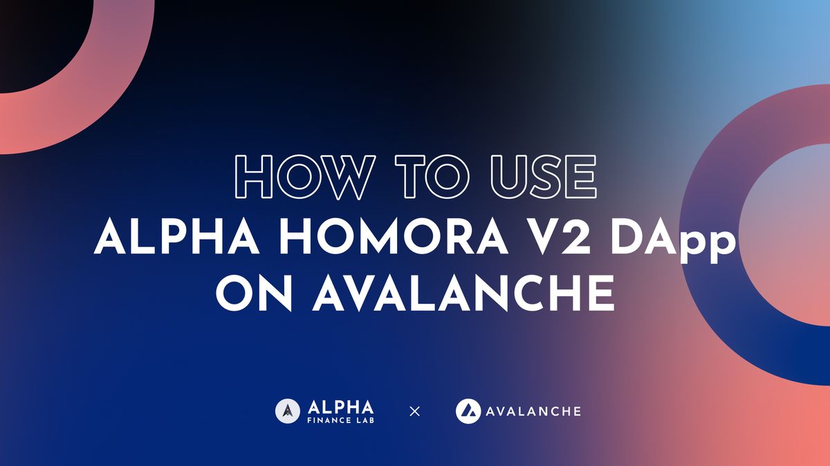 How to use Alpha Homora V2 DApp on Avalanche