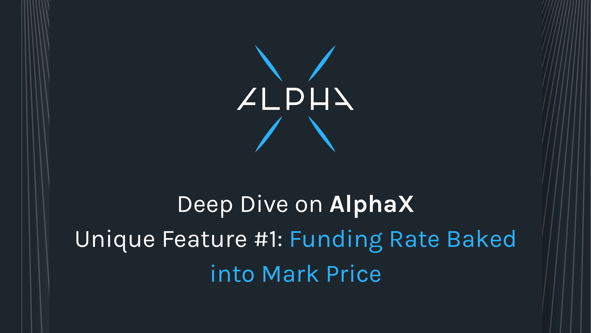 Deep Dive on AlphaX Unique Feature #1: Funding Rate Baked into Mark Price