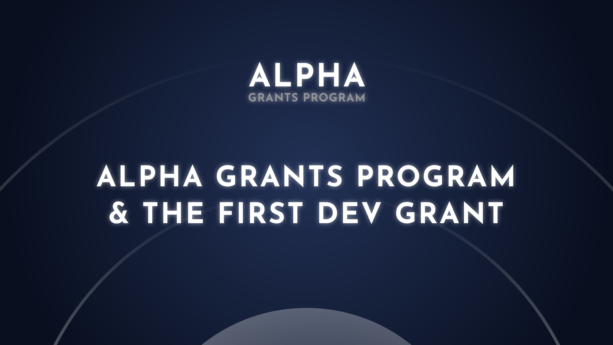 Announcing Alpha Grants Program & The First Dev Grant