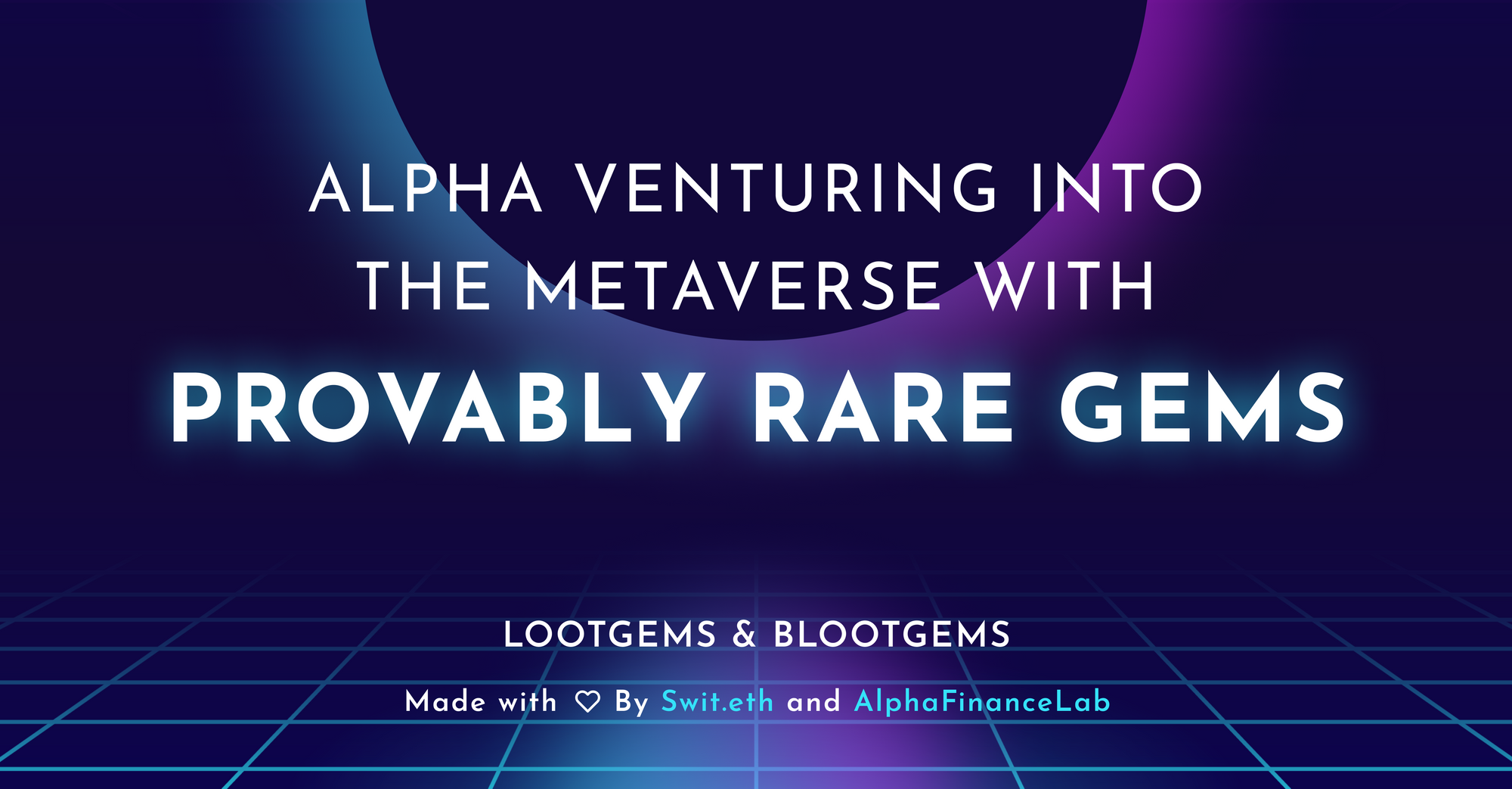 Alpha Venturing Into The Metaverse with Provably Rare Gems