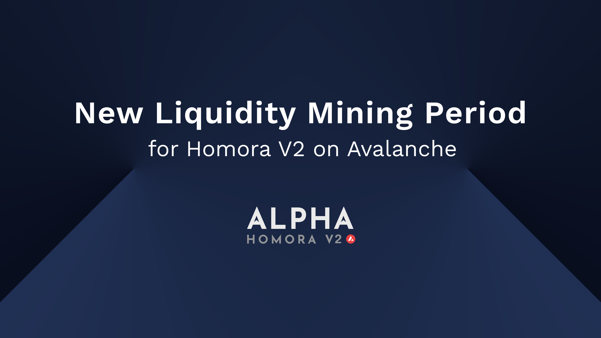New Liquidity Mining Period & Rewards for Homora V2 on Avalanche