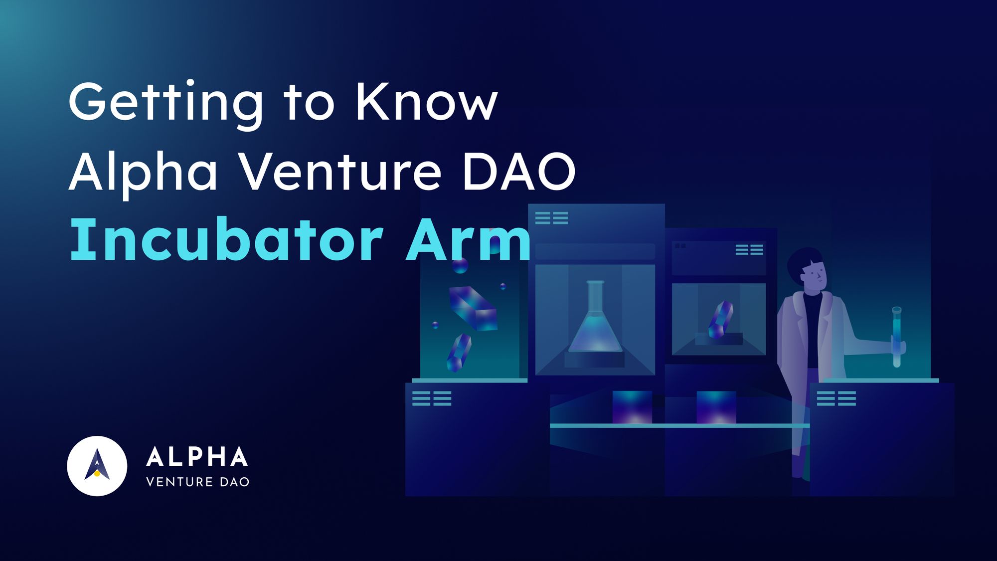 Getting to Know Alpha Venture DAO Incubator Arm