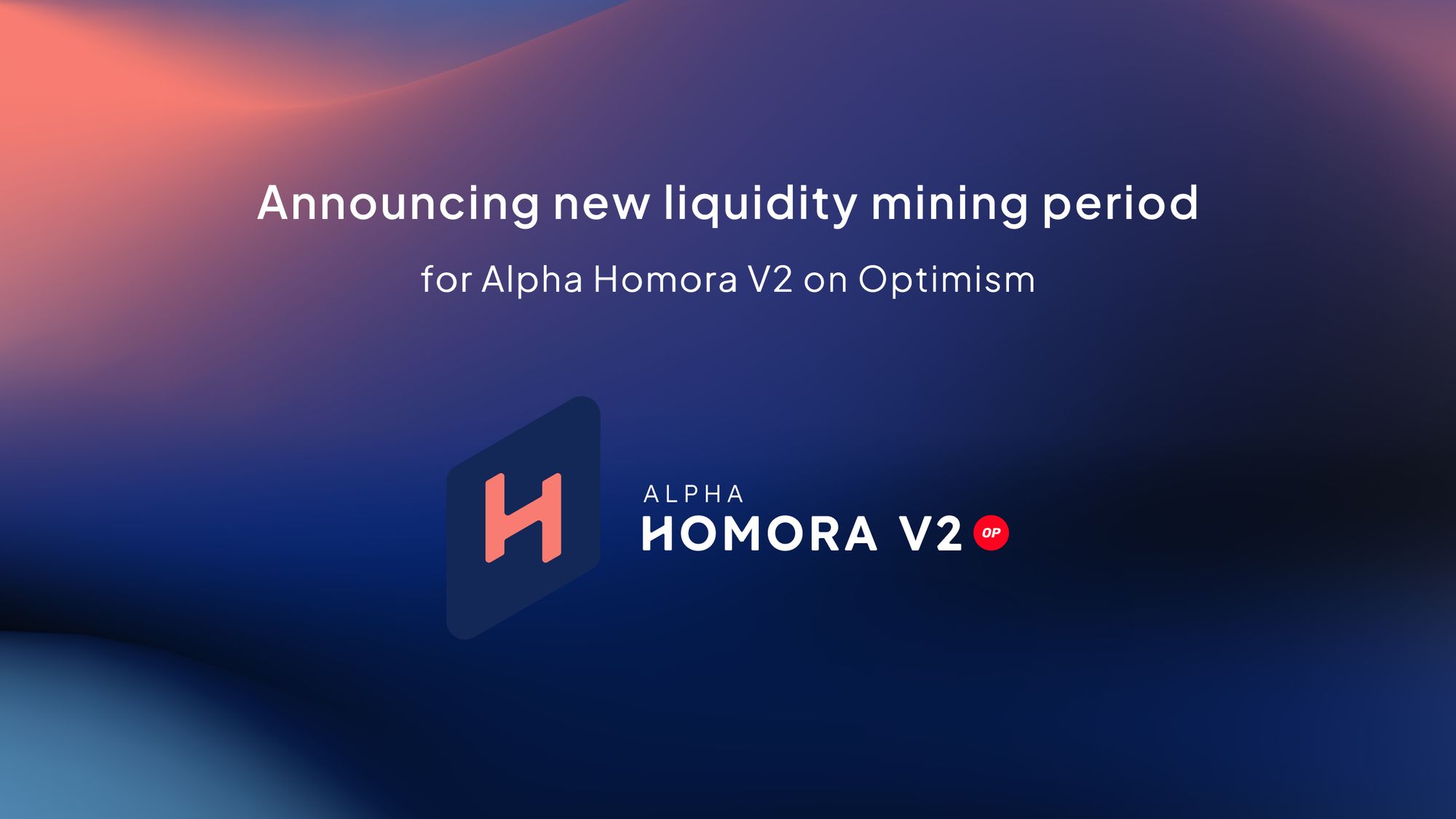 New Liquidity Mining Period & Rewards for Homora V2 on Optimism