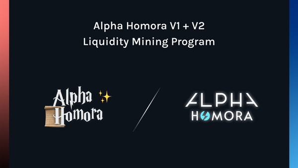 Alpha Homora V1 + V2 Liquidity Mining Program