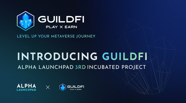 Announcing Alpha Launchpad’s Third Incubated Project: GuildFi