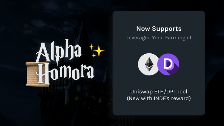 Alpha Homora adds leveraged yield farming of ETH/DPI pool (new pool with INDEX) on Uniswap