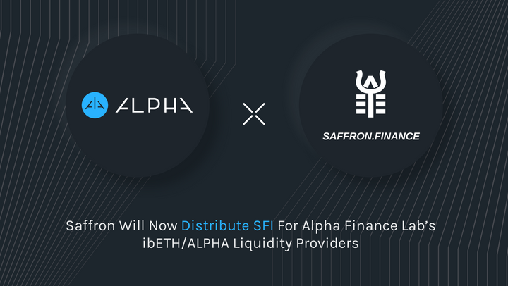 Saffron Will Now Distribute SFI For Alpha Finance Lab’s ibETH/ALPHA Liquidity Providers