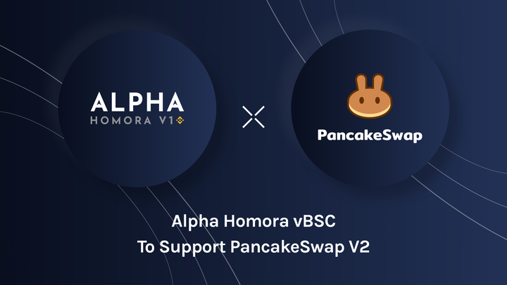 Alpha Homora vBSC To Support PancakeSwap V2