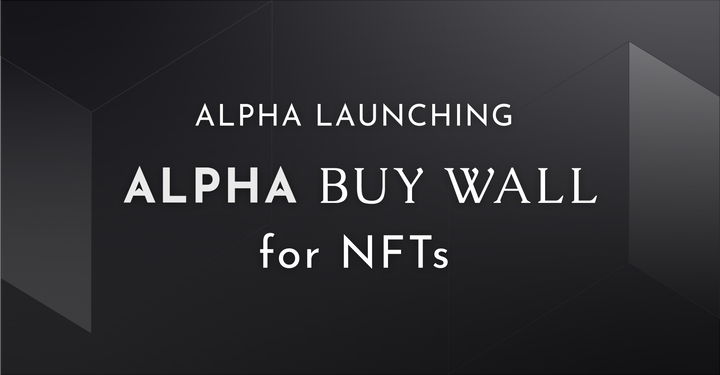 Launching Alpha Buy Wall for NFTs