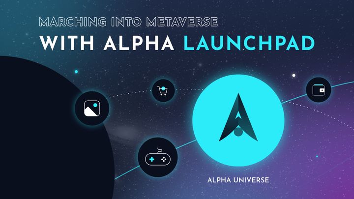 Marching Into Metaverse with Alpha Launchpad
