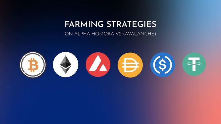 Farming Strategies on Alpha Homora V2 (Avalanche)