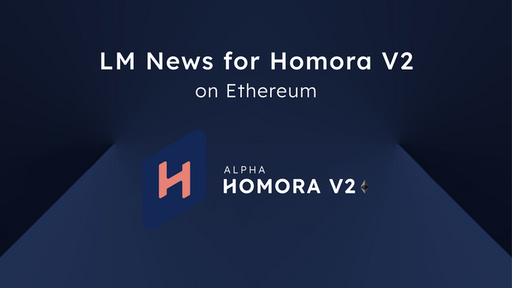 New Liquidity Mining Period & Rewards for Homora V2 on Ethereum