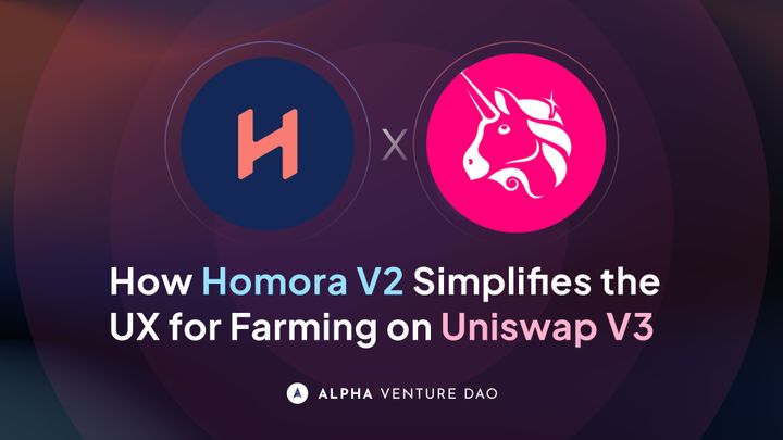 How Homora V2 Simplifies the UX for Farming on Uniswap V3